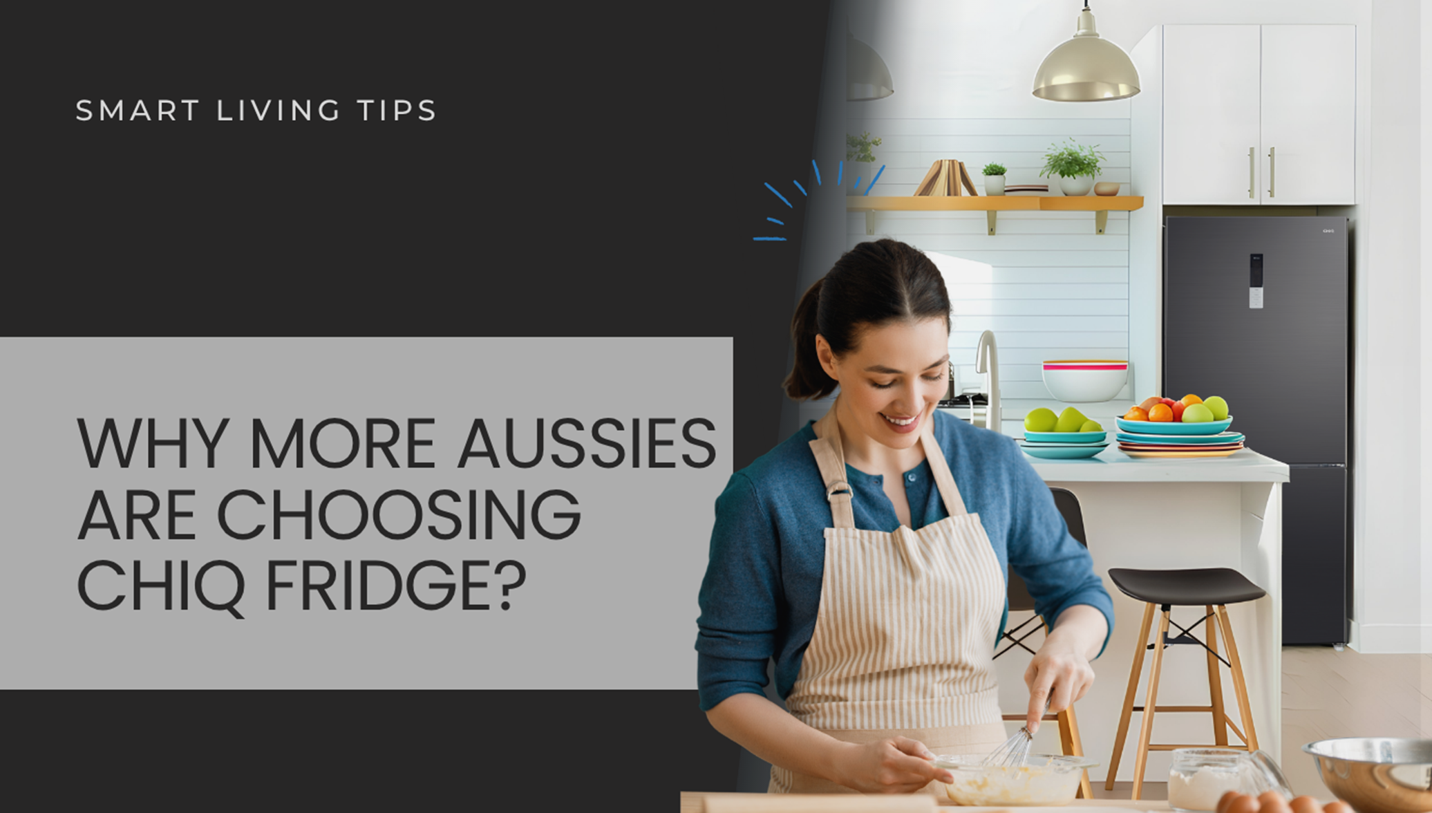 Why More Aussies Are Choosing CHiQ Fridges: