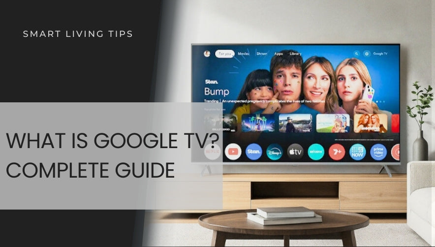 What is Google TV? Complete Guide | 4K Smart TV Streaming